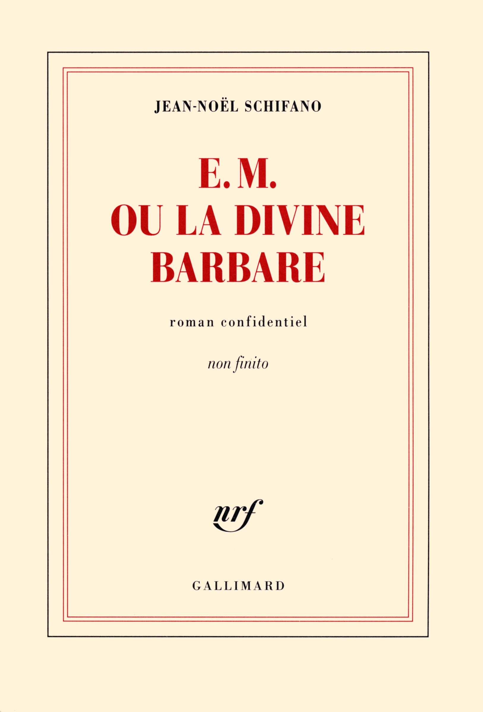 E. M. ou La Divine Barbare, Roman confidentiel non finito (9782070141098-front-cover)