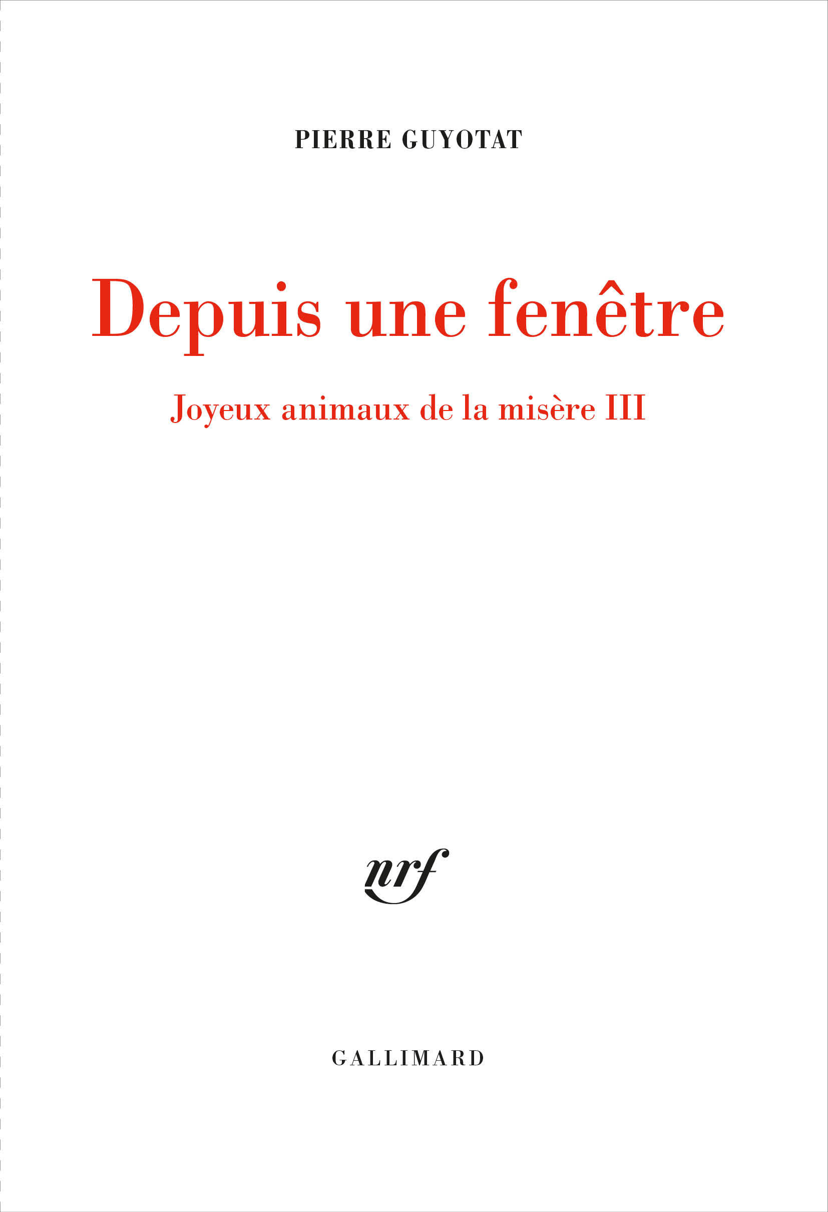 Depuis une fenêtre, Joyeux animaux de la misère III (9782070197606-front-cover)