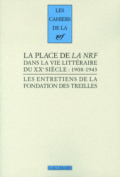 La place de "La NRF" dans la vie littéraire du XXᵉ siècle, (1908-1943) (9782070127030-front-cover)