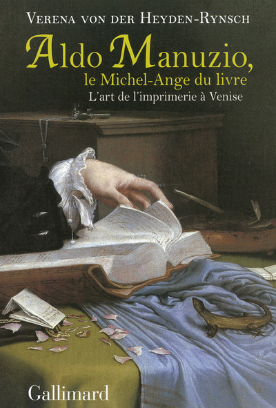 Aldo Manuzio, le Michel-Ange du livre, L'art de l'imprimerie à Venise (9782070143818-front-cover)