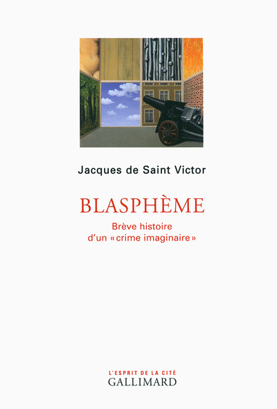 Blasphème, Brève histoire d'un "crime imaginaire" (9782070177608-front-cover)