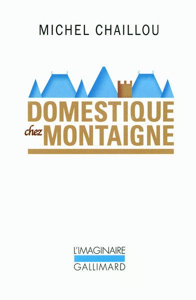 Domestique chez Montaigne (9782070126880-front-cover)