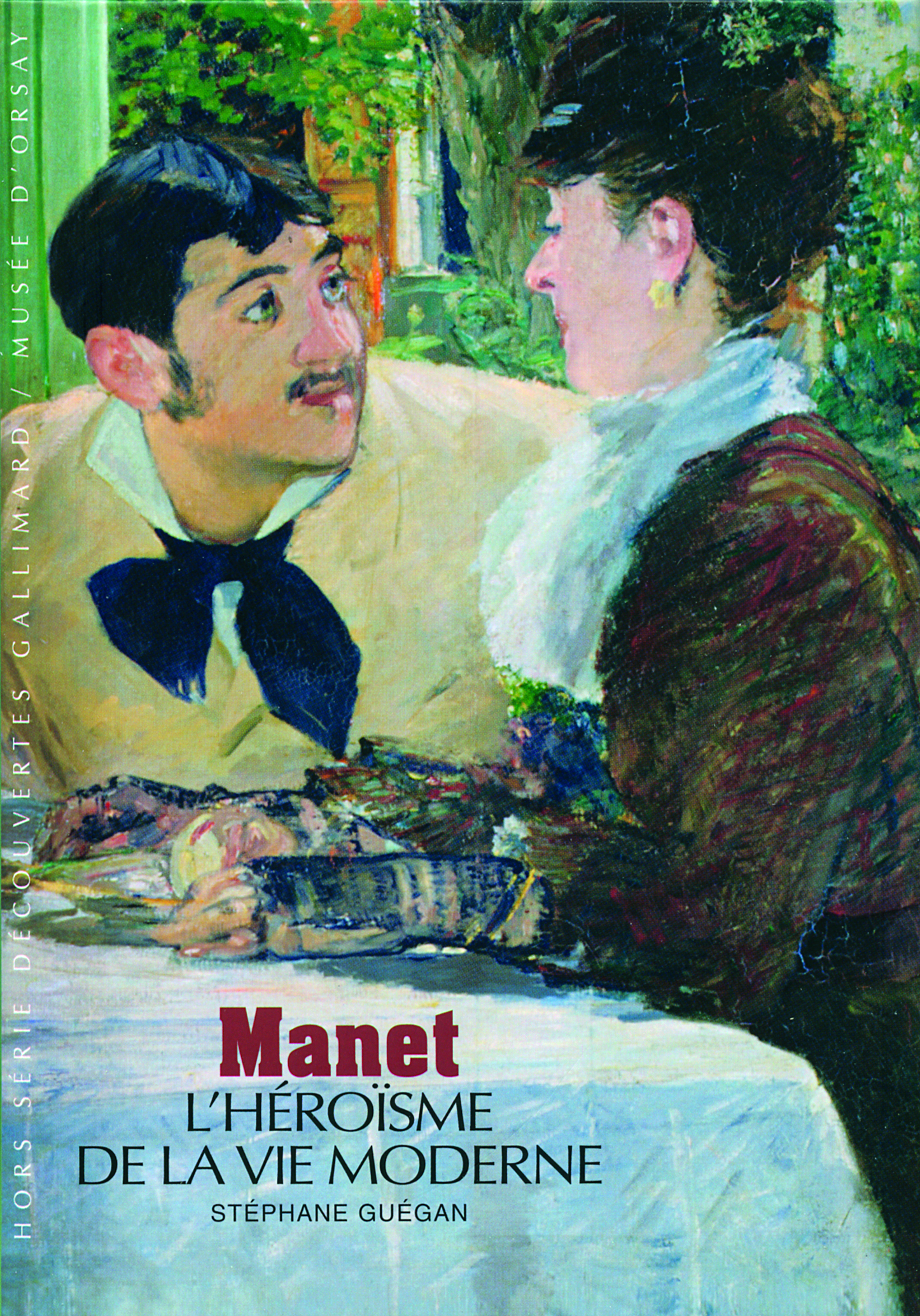 Manet, L'héroïsme de la vie moderne (9782070132270-front-cover)