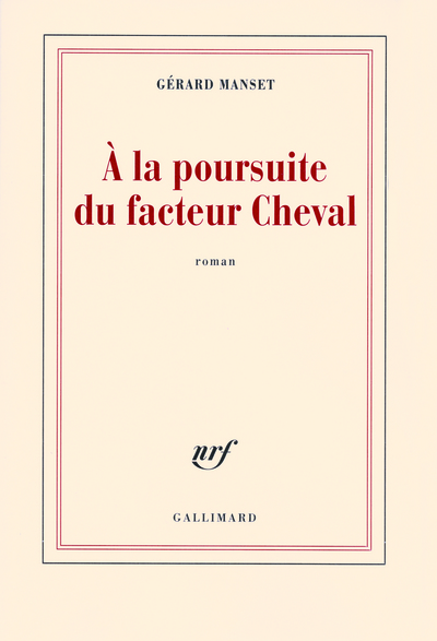 À la poursuite du facteur Cheval (9782070123421-front-cover)