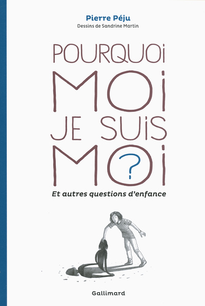 Pourquoi moi je suis moi ? et autres questions d'enfance (9782070147007-front-cover)