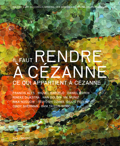Il faut rendre à Cézanne ce qui appartient à Cézanne (9782070118755-front-cover)