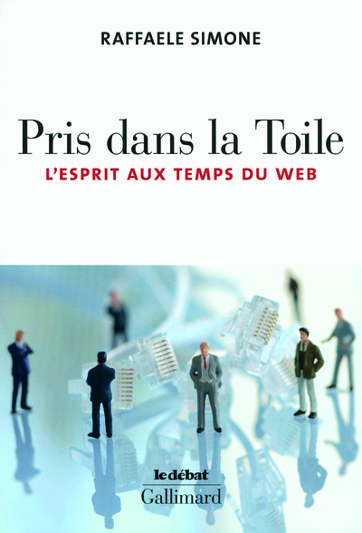 Pris dans la Toile, L'esprit aux temps du Web (9782070136063-front-cover)