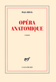 Opéra anatomique (9782070135653-front-cover)