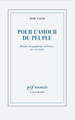 Pour l'amour du peuple, Histoire du populisme en France, XIXᵉ-XXIᵉ siècle (9782070141975-front-cover)