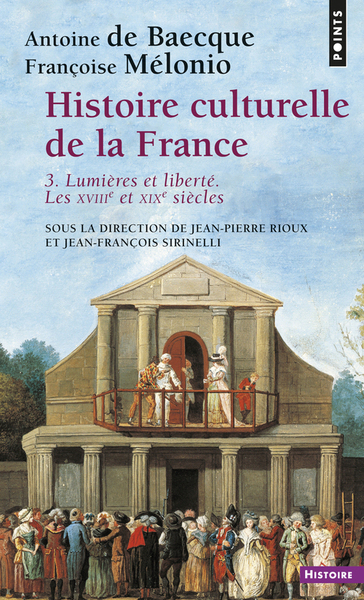 Histoire culturelle de la France , tome 3. Lumières et liberté. Les XVIIIe et XIXe siècles (9782020798938-front-cover)