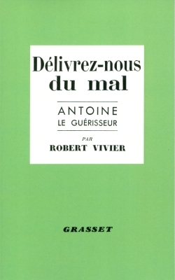 Délivrez-nous du mal, Antoine le guérisseur (9782246020820-front-cover)