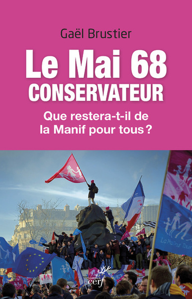 Le Mai 68 conservateur - Que restera-t-il de la manif pour tous ? (9782204102834-front-cover)
