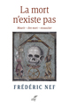 La mort n'existe pas - Mourir - être mort - ressusciter (9782204146258-front-cover)