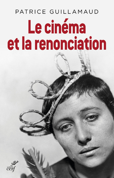 Le cinéma et la renonciation (9782204105910-front-cover)