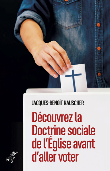 Découvrez la Doctrine sociale de l'Eglise avant d'aller voter (9782204149839-front-cover)