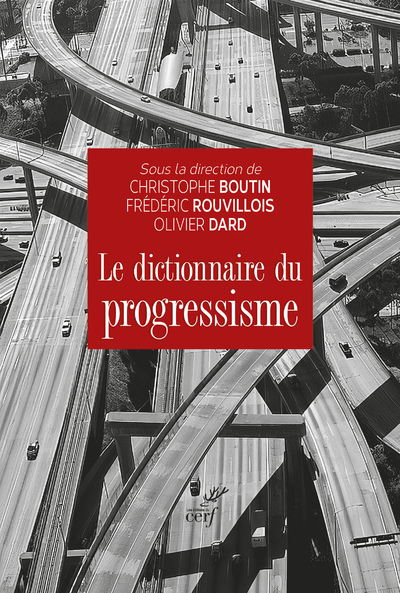 Le dictionnaire du progressisme (9782204144407-front-cover)