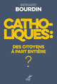 Catholiques - Des citoyens à part entière ? (9782204146005-front-cover)