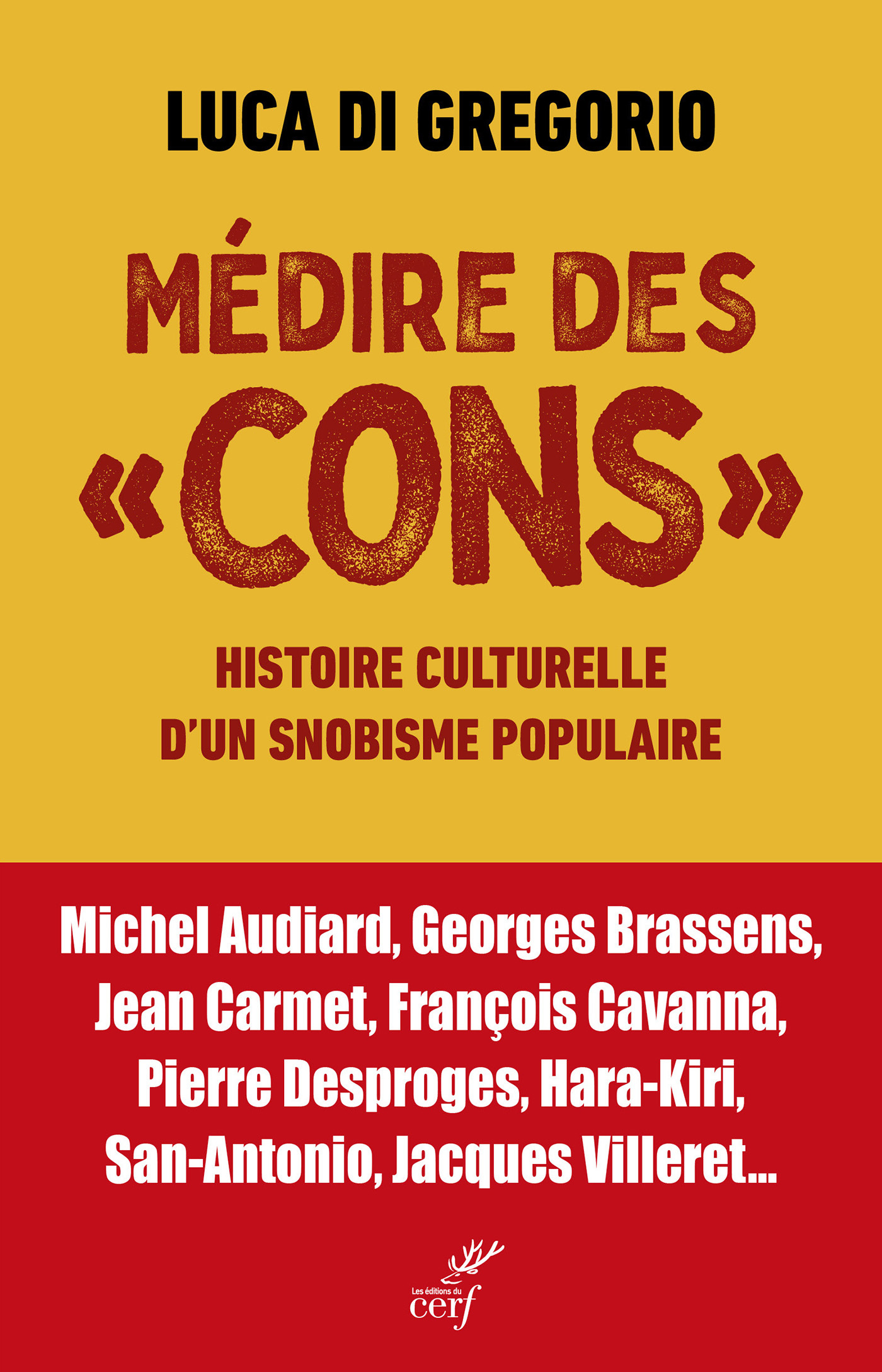 Médire des cons, Histoire culturelle d'un snobisme populaire (9782204153690-front-cover)