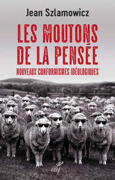 Les moutons de la pensée - Nouveaux conformismes idéologiques (9782204147750-front-cover)