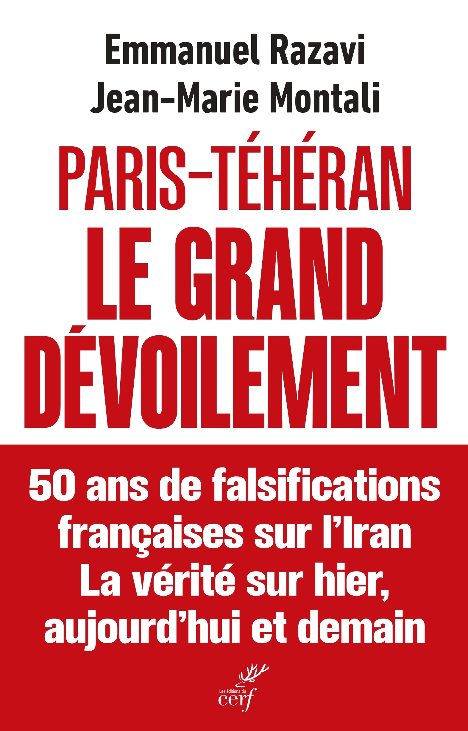 Paris-Téhéran Le grand dévoilement, 50 ans de falsification française sur l'Iran. La vérité sur hier, aujourd'hui et demain (9782204175890-front-cover)