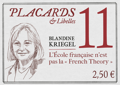 PLACARDS & LIBELLES - TOME 11 L'ECOLE FRANCAISE N'EST PAS LA "FRENCH THEORY" (9782204146098-front-cover)