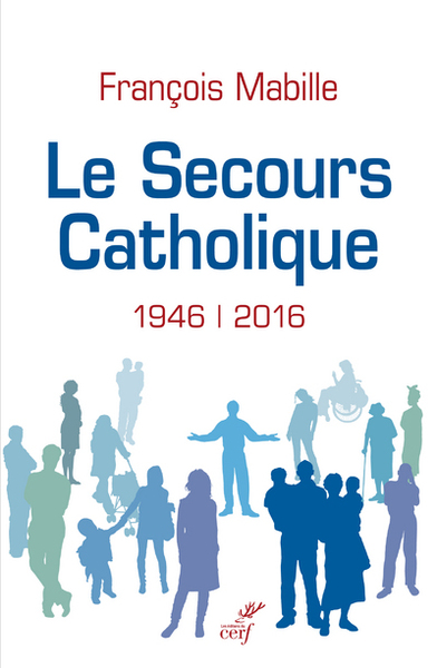 Le Secours Catholique (1946-2016) (9782204107631-front-cover)