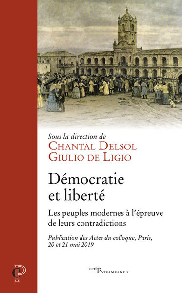 Démocratie et liberté - Les peuples modernes à l'épreuve de leurs contradictions (9782204139236-front-cover)