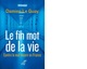 Le fin mot de la vie (9782204102605-front-cover)