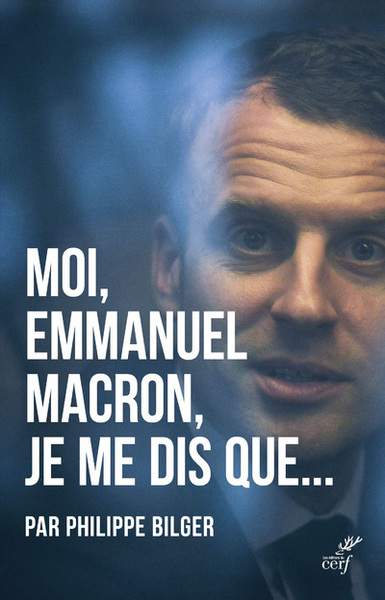 Moi, Emmanuel Macron, je me dis que... (9782204125499-front-cover)
