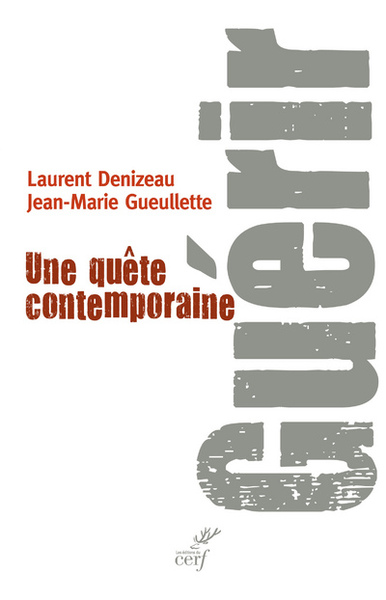 Guérir. Une quête contemporaine (9782204105835-front-cover)