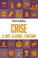 Crise, Le mot, la chose, l'histoire (9782204173803-front-cover)