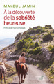 A la découverte de la sobriété heureuse (9782204133593-front-cover)