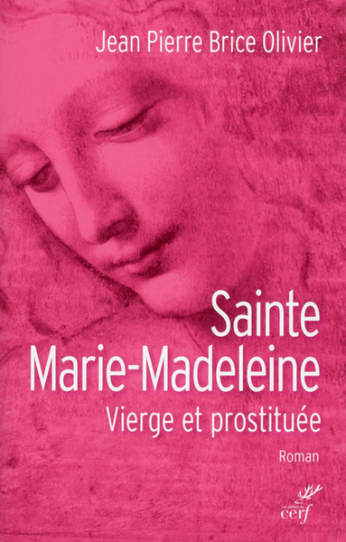 Sainte Marie-Madeleine - Vierge et prostituée (9782204124157-front-cover)