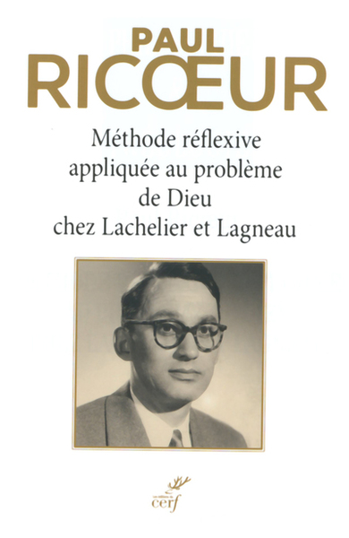 Méthode réflexive appliquée au problème de Dieu chez Lachelier et Lagneau (9782204121736-front-cover)