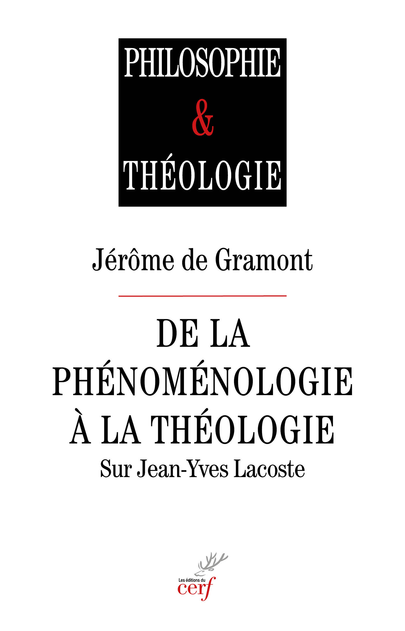De la phénoménologie à la théologie, Sur Jean-Yves Lacoste (9782204174893-front-cover)