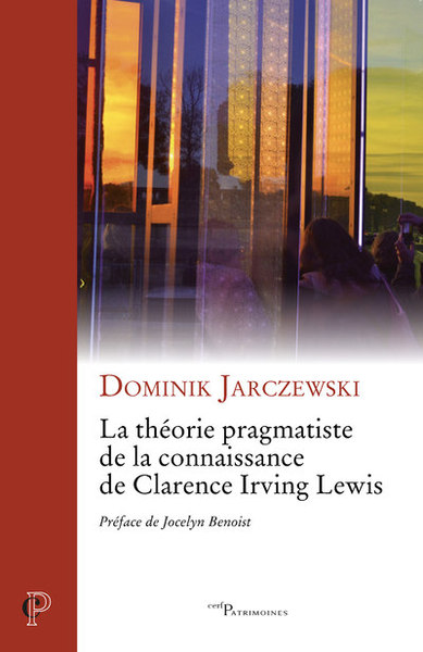 La théorie pragmatiste de la connaissance de Clarence Irving Lewis (9782204143080-front-cover)