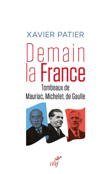 Demain la France - Tombeaux de Mauriac, Michelet,de Gaulle (9782204136327-front-cover)