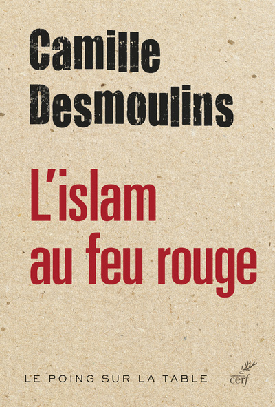 L'islam au feu rouge (9782204106146-front-cover)