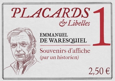 Placards & Libelles - numéro 1 Souvenirs d'affiche (par un historien) (9782204144766-front-cover)