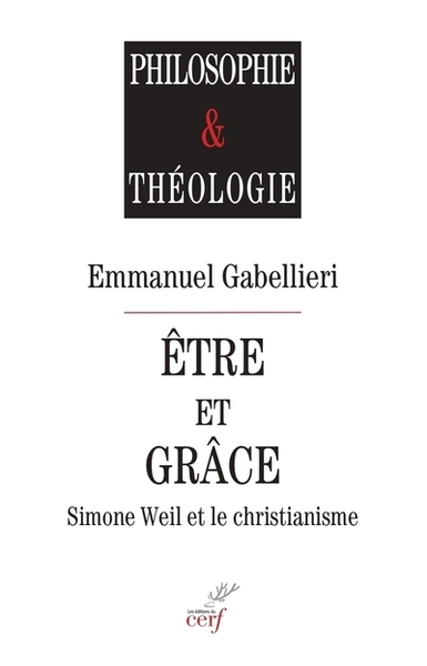 Être et Grâce - Simone Weil et le christianisme (9782204162166-front-cover)