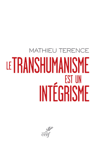 Le transhumanisme est un intégrisme (9782204114943-front-cover)