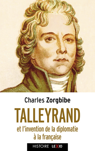Talleyrand, Et l'invention de la diplomatie française (9782204152983-front-cover)