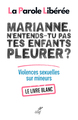 Marianne, n'entends-tu pas tes enfants pleurer ? - Violences sexuelles sur mineurs - Le livre blanc (9782204143707-front-cover)