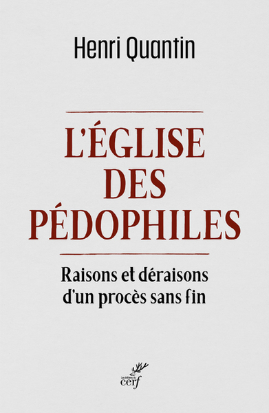 L'Eglise des pédophiles - Raisons et déraisons d'un procès sans fin (9782204144735-front-cover)