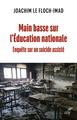 Main basse sur l'Éducation nationale, Enquête sur un suicide assisté (9782204157759-front-cover)