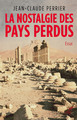 La nostalgie des pays perdus (9782204118163-front-cover)