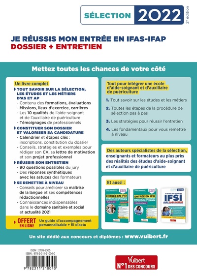 Je réussis mon entrée en IFAS-IFAP : dossier et entretien oral, Pour intégrer une école d'aide-soignant et d'auxiliaire de puéri (9782311210040-back-cover)