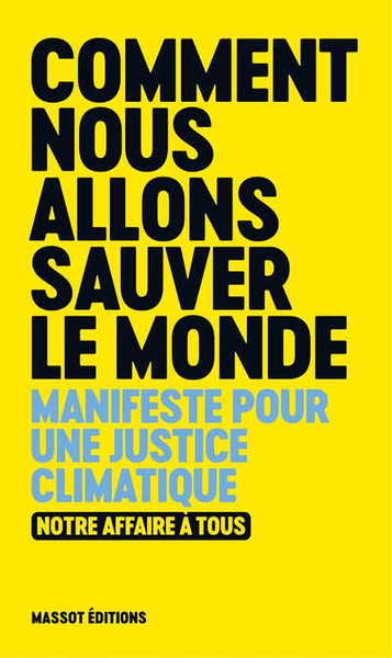 comment nous allons sauver le monde - Manifeste pour une justice climatique (9791097160760-front-cover)