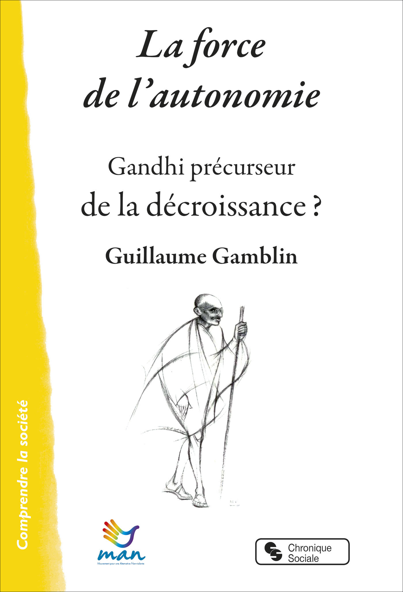 La force de l'autonomie, Gandhi précurseur de la décroissance ? (9782367176123-front-cover)