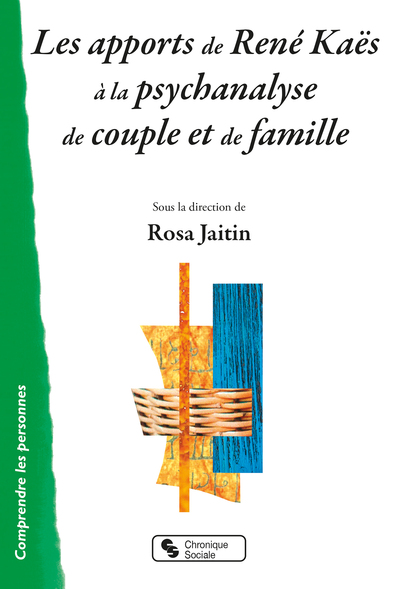 Les apports de René Kaës à la psychanalyse de couple et de famille (9782367178509-front-cover)
